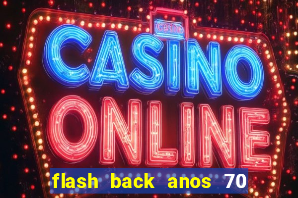 flash back anos 70 80 90 download gratis